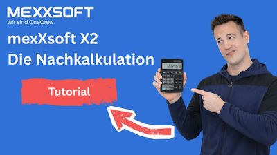 Die Nachkalkulation in mexXsoft X2